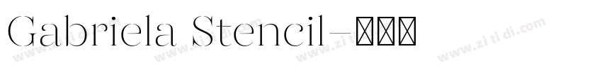 Gabriela Stencil字体转换